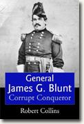 Buy *General James G. Blunt: Tarnished Glory* online