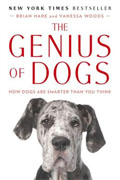 *The Genius of Dogs: How Dogs Are Smarter Than You Think* by Brian Hare and Vanessa Woods