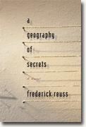 *A Geography of Secrets* by Frederick Reuss