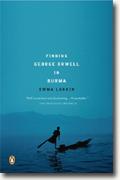 *Finding George Orwell in Burma* by Emma Larkin