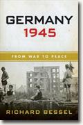 Buy *Germany 1945: From War to Peace* by Richard Bessel online