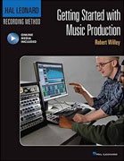 Buy *Getting Started with Music Production: Hal Leonard Recording Method (Music Pro Guides) * by Robert Willeyo nline