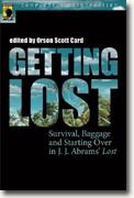 Buy *Getting Lost: Survival, Baggage, and Starting Over in J. J. Abrams' Lost** by Orson Scott Card, ed. online