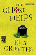 *The Ghost Fields (Ruth Galloway Mysteries)* by Elly Griffiths
