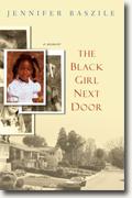 Buy *The Black Girl Next Door: A Memoir* by Jennifer Baszile online
