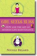 Buy *Girl Seeks Bliss: Zen and the Art of Modern Life Maintenance* online