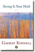 *Strong is Your Hold: Poems* by Galway Kinnell