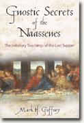 Gnostic Secrets of the Naassenes: The Initiatory Teachings of the Last Supper