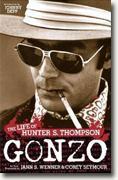*Gonzo: The Life of Hunter S. Thompson* by Jann S. Wenner and Corey Seymour