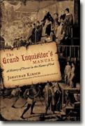Buy *The Grand Inquisitor's Manual: A History of Terror in the Name of God* by Jonathan Kirsch online