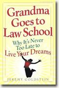 Buy *Grandma Goes To Law School: Why It's Never Too Late To Live Your Dreams* online