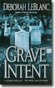 Buy *Grave Intent* by Deborah Leblanc
