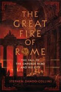 *The Great Fire of Rome: The Fall of the Emperor Nero and His City* by Stephen Dando-Collins