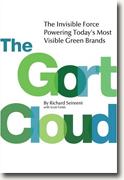 Buy *The Gort Cloud: The Invisible Force Powering Today's Most Visible Green Brands* by Richard Seireeni online