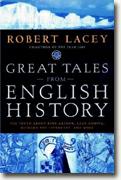 Great Tales from English History: The Truth About King Arthur, Lady Godiva, Richard the Lionheart, and More