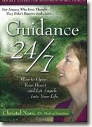 *Guidance 24/7: How to Open Your Heart and Let Angels into Your Life* by Christel Nani, RN, PhD