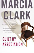 *Guilt by Association* by Marcia Clark