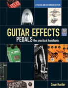 *Guitar Effects Pedals: The Practical Handbook Updated and Expanded Edition (Handbook Series)* by Dave Hunter