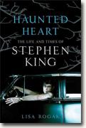 Buy *Haunted Heart: The Life and Times of Stephen King* by Lisa Rogak online