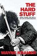 Buy *The Hard Stuff: Dope, Crime, the MC5, and My Life of Impossibilities* by Wayne Kramer online