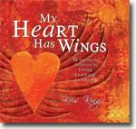 Buy *My Heart Has Wings: 52 Empowering Reflections on Living, Learning, and Loving* by Kris King online