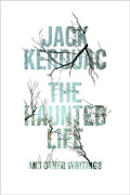 Buy *The Haunted Life and Other Writings* by Jack Kerouac online