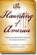 Buy *The Haunting of America: From the Salem Witch Trials to Harry Houdini* by William J. Birnes and Joel Martin online