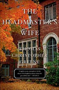 *The Headmaster's Wife* by Thomas Christopher Greene