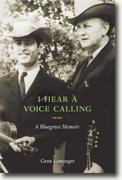 *I Hear a Voice Calling: A Bluegrass Memoir* by Gene Lowinger