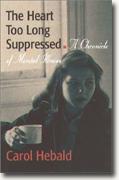 The Heart Too Long Suppressed: A Chronicle of Mental Illness