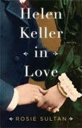 *Helen Keller in Love* by Rosie Sultan