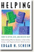 *Helping: How to Offer, Give, and Receive Help* by Edgar H. Schein