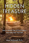 Buy *Hidden Treasure: How to Break Free of Five Patterns that Hide Your True Self* by Alice McDowell, PhDo nline