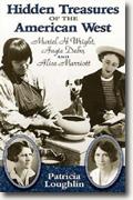Buy *Hidden Treasures of the American West: Muriel H. Wright, Angie Debo, and Alice Marriott* by Patricia Loughlin online