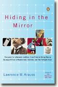Buy *Hiding in the Mirror: The Quest for Alternate Realities, from Plato to String Theory (by way of Alice in Wonderland, Einstein, and The Twilight Zone)* by Lawrence Malkin online