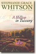 Buy *A Hilltop in Tuscany* by Stephanie Grace Whitson online