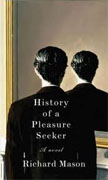 Buy *History of a Pleasure Seeker* by Richard Mason online