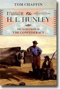 Buy *The H. L. Hunley: The Secret Hope of the Confederacy* by Tom Chaffin online