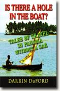*Is There a Hole in the Boat?: Tales of Travel in Panama without a Car* by Darrin DuFord