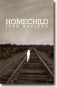 *Homechild* by Joan MacLeod