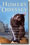 Homer's Odyssey: A Fearless Feline Tale, or How I Learned About Love and Life with a Blind Wonder Cat* by Gwen Cooper