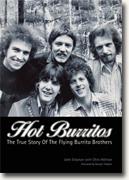 Buy *Hot Burritos: The True Story of The Flying Burrito Brothers* by John Einarson with Chris Hillman online