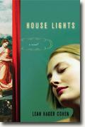 Buy *House Lights* by Leah Hager Cohen online