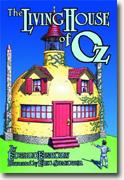 *The Living House of Oz* by Edward Einhorn, illustrated by Eric Shanower