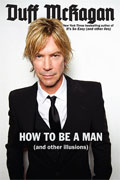 Buy *How to be a Man (and Other Illusions)* by Duff McKagano nline