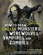 *How to Draw Chiller Monsters, Werewolves, Vampires, and Zombies* by J. David Spurlock