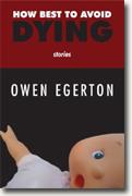 Buy *How Best to Avoid Dying: Stories* by Owen Egerton online