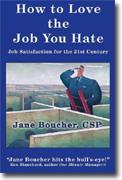Buy *How to Love the Job You Hate: Job Satisfaction for the 21st Century* online