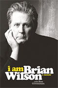 *I am Brian Wilson: A Memoir* by Brian Wilson with Ben Greenman
