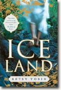 Buy *Ice Land* by Betsy Tobin
